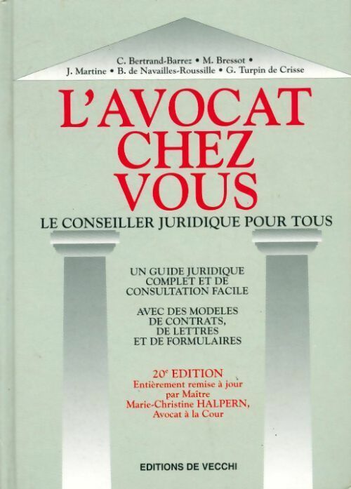 L'avocat chez vous. Le conseiller juridique pour tous - C Bertrand-Barrez - Livre