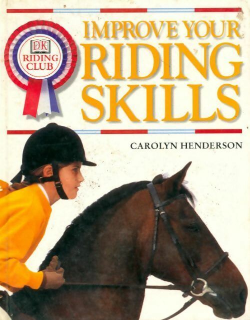 Improve your riding skills - Carolyn Henderson - Livre