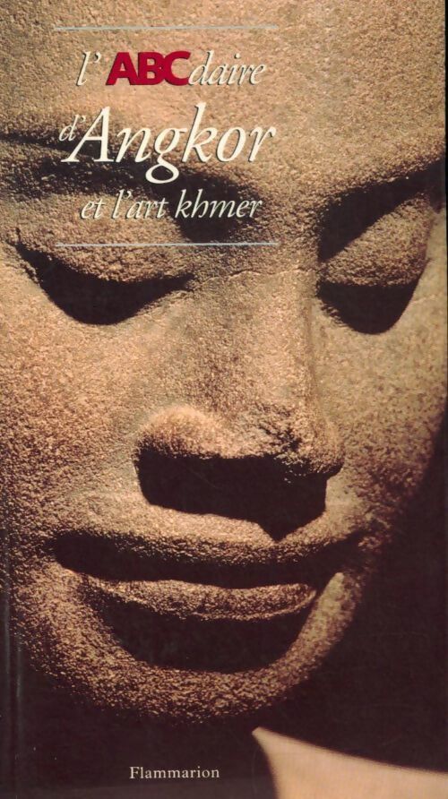L'abcdaire d'Angkor et l'Art khmer - Collectif - Livre
