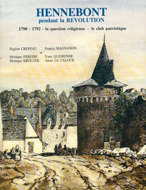 Hennebont pendant la Révolution - Collectif - Livre