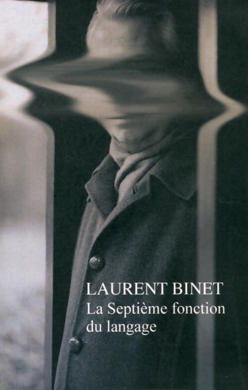 La septième fonction du langage - Laurent Binet - Livre