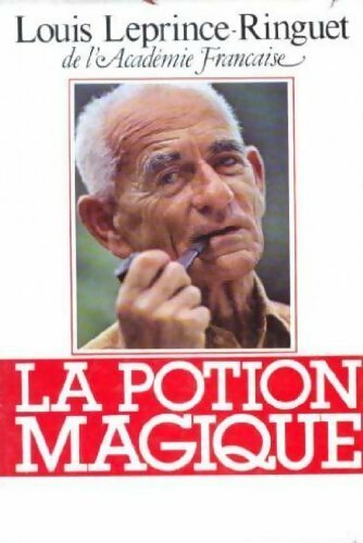 La potion magique - Louis Leprince-Ringuet - Livre