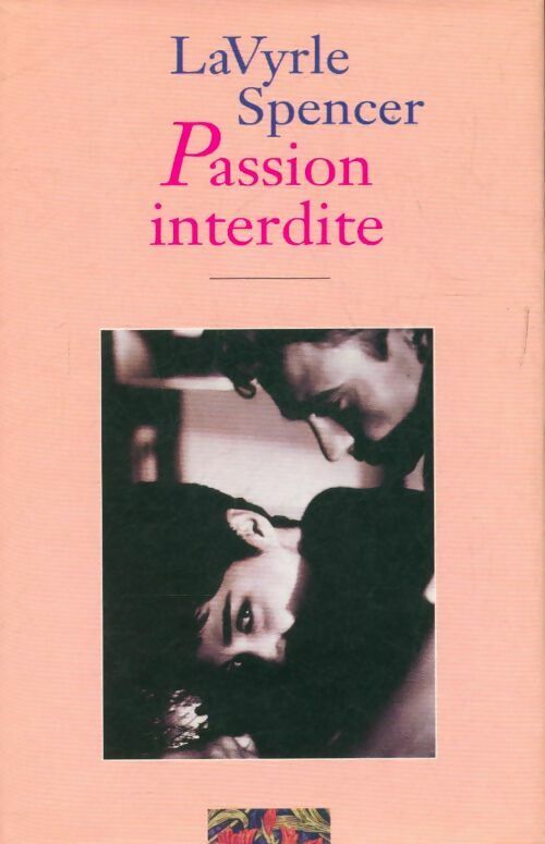 Passion interdite - Lavyrle Spencer - Livre