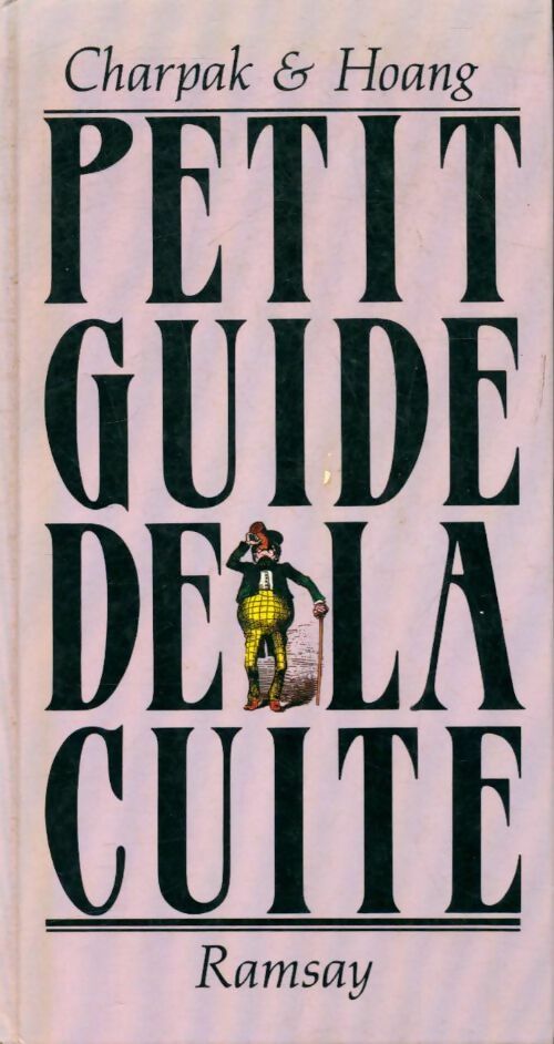 Petit guide de la cuite - Yves Charpak, Anh Van Hoang - Livre