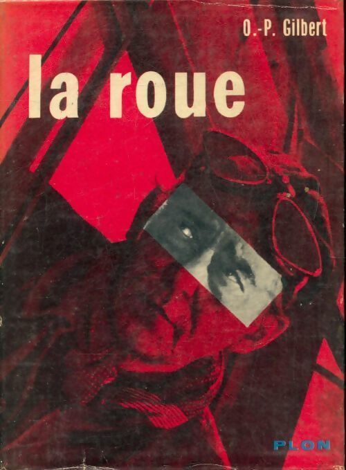 La roue - O-P Gilbert - Livre