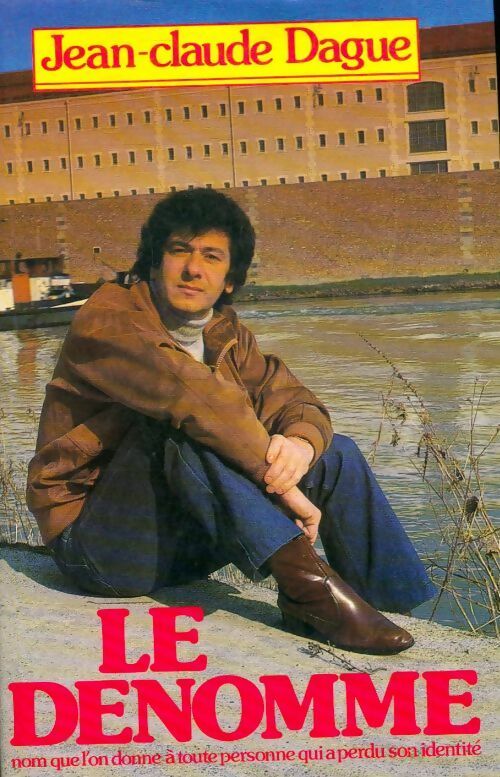 Le dénommé - Jean-Claude Dague - Livre