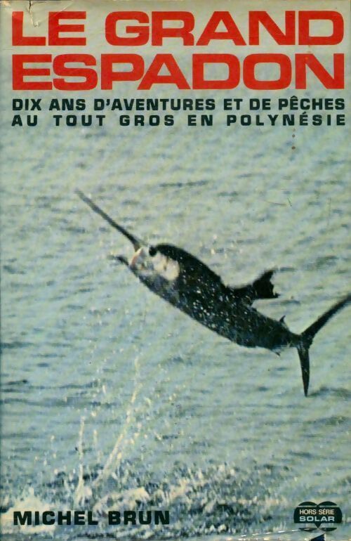 Le grand espadon - Michel Brun - Livre