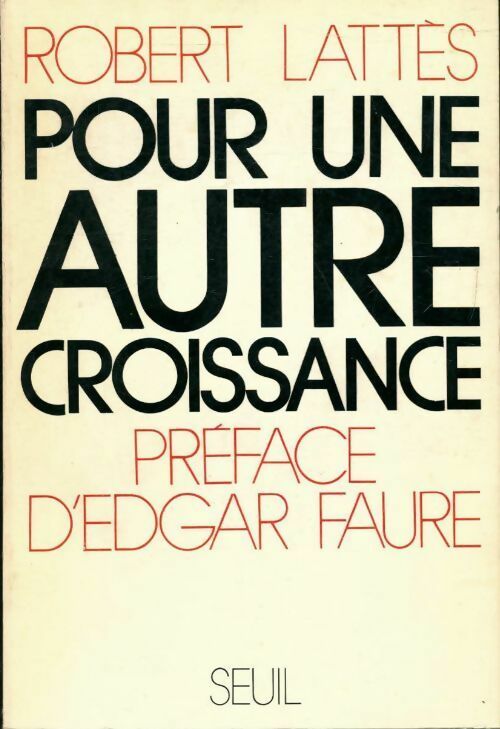 Pour une autre croissance - Robert Lattès - Livre
