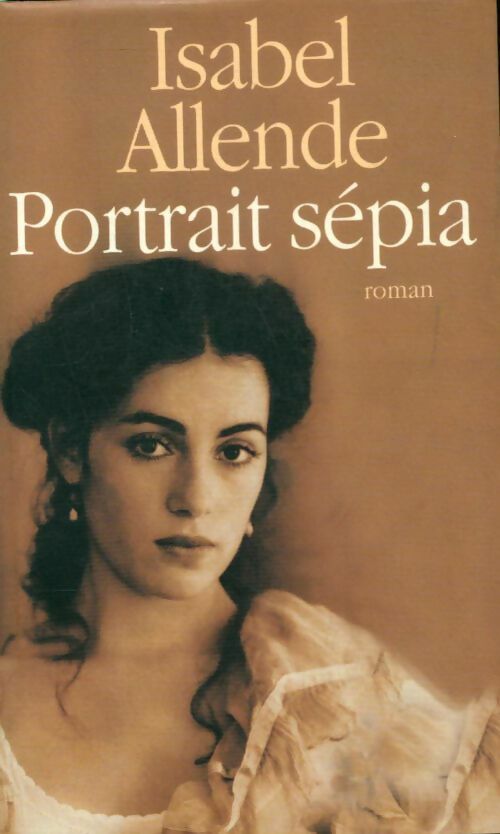 Portrait sépia - Isabel Allende - Livre