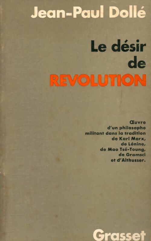 Le désir de révolution - Jean-Paul Dollé - Livre