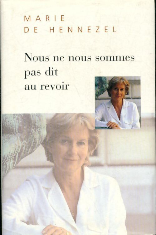 Nous ne sommes pas dit au revoir - Marie De Hennezel - Livre