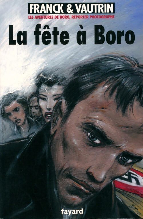 Les aventures de Boro, reporter photographe Tome VII : La fête à Boro - Jean Vautrin - Livre