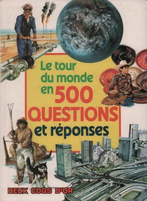 Le tour du monde en 500 questions et réponses - Llla Cusin - Livre