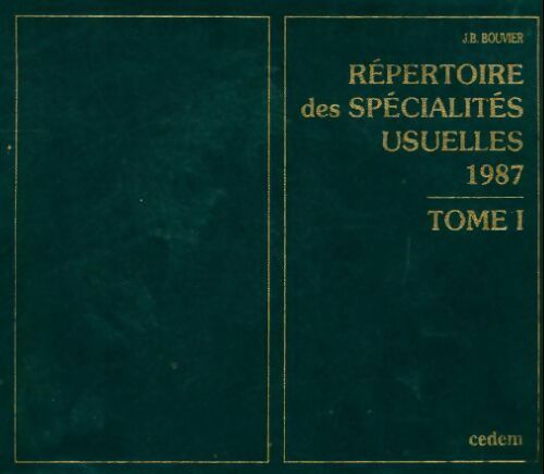 Répertoire des spécialités usuelles 1987 Tome I - Collectif - Livre