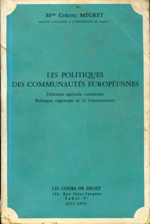Les politiques des communautés européennes - Colette Megret - Livre