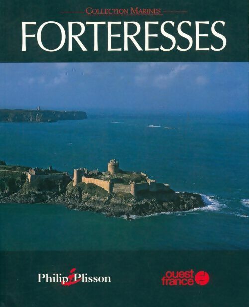 Forteresses - Philip Plisson - Livre