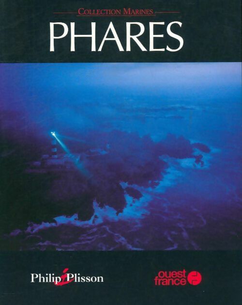 Phares - Philip Plisson - Livre