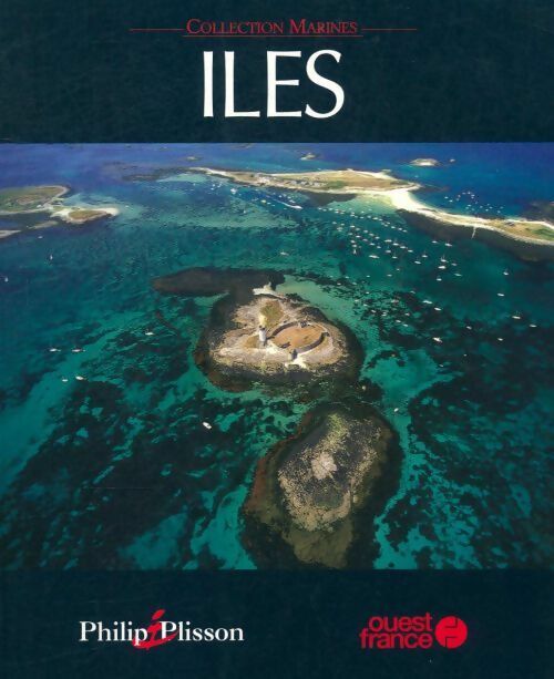 Iles - Philip Plisson - Livre