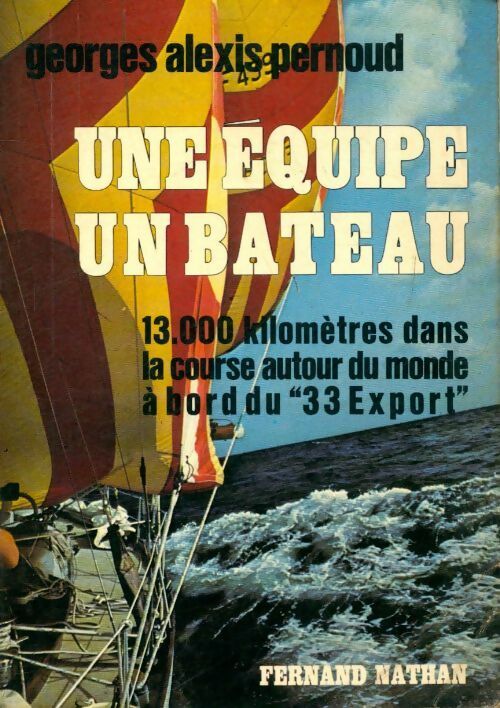 Une équipe un bateau - Georges Pernoud - Livre