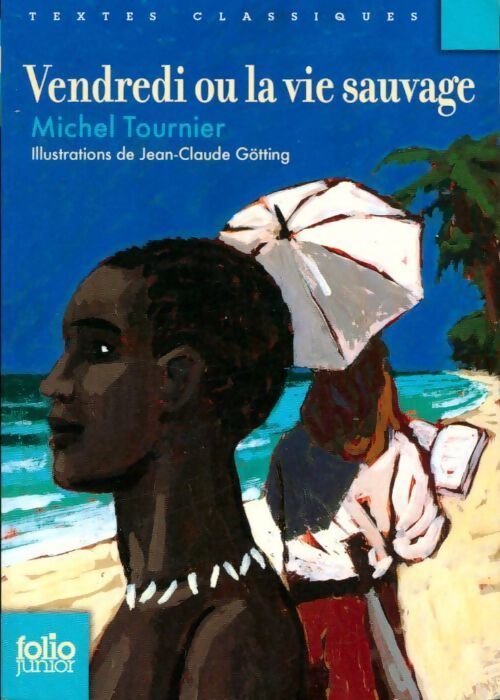 Vendredi ou la vie sauvage - Michel Tournier - Livre