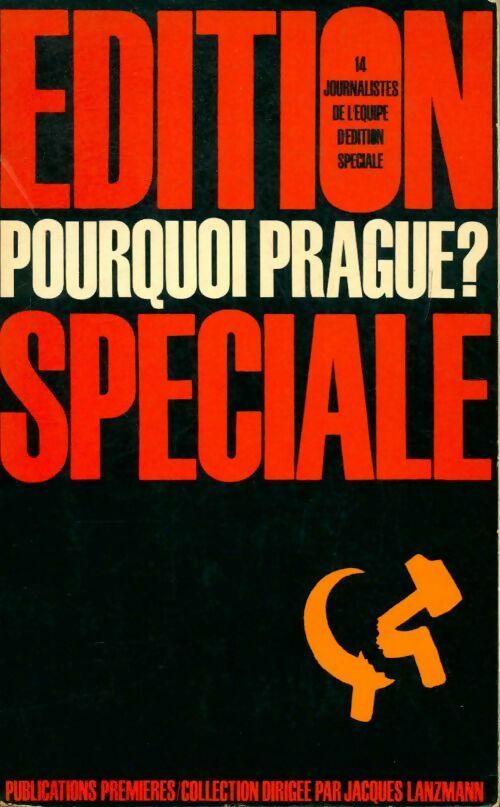 Edition spéciale. Pourquoi Prague ? - Collectif - Livre