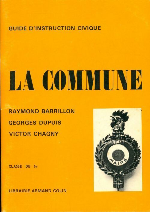 Guide d'instruction civique : La commune 6e - Collectif - Livre