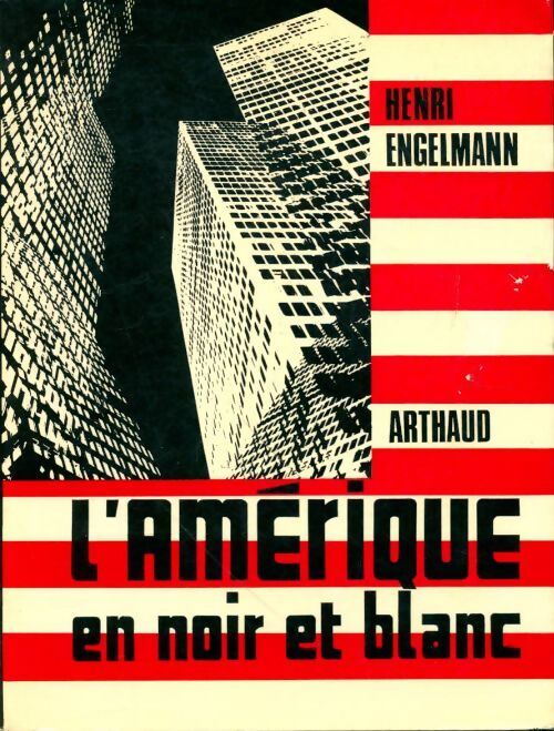 L'Amérique en noir et blanc - Henri Engelmann - Livre