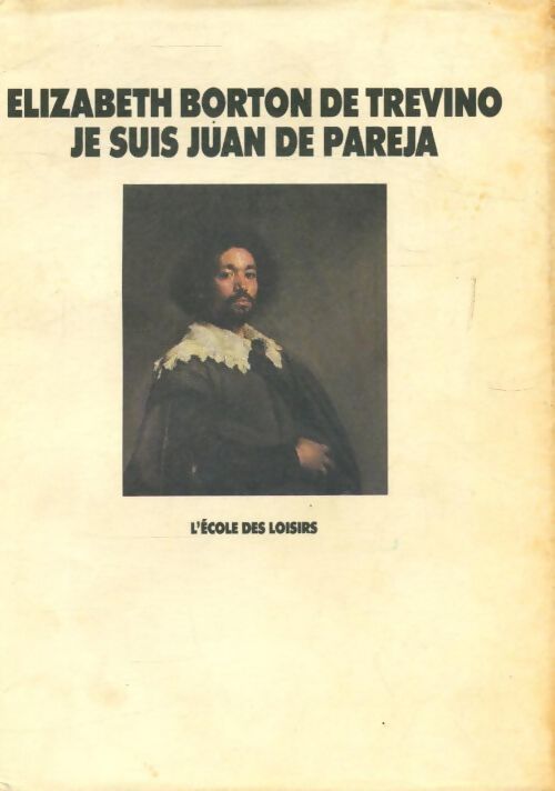 Je suis Juan de Pareja - Elizabeth Borton de Trévino - Livre