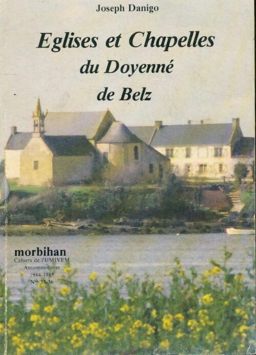 Eglises et chapelles du doyenné de Belz - Joseph Danigo - Livre
