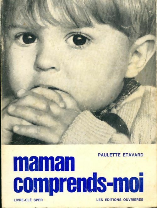 Maman comprends-moi ! - Paulette Etavard - Livre