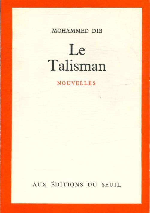Le Talisman - Mohammed Dib - Livre