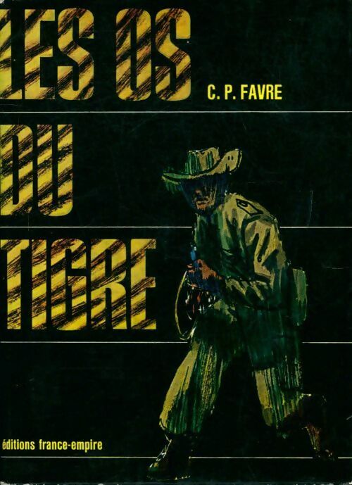 Les os du tigre - Claude-Pierre Favre - Livre