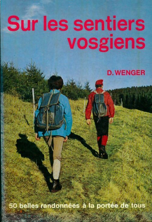 Sur les sentiers vosgiens - D. Wenger - Livre