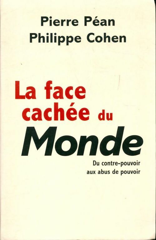 La face cachée du Monde - Philippe Cohen - Livre