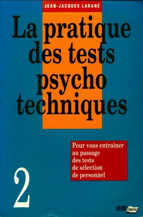 La pratique des tests psycho-techniques tome II - Jean-Jacques Larané - Livre