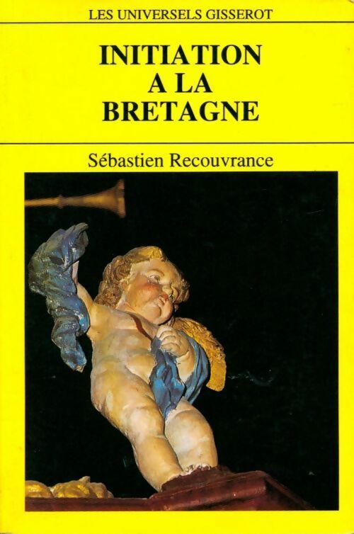 Initiation à la Bretagne - S Recouvrance - Livre