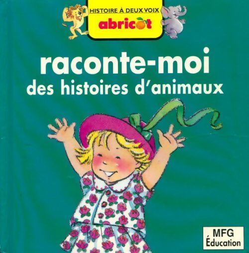 Raconte-moi des histoires d'animaux - Doris Lauer - Livre