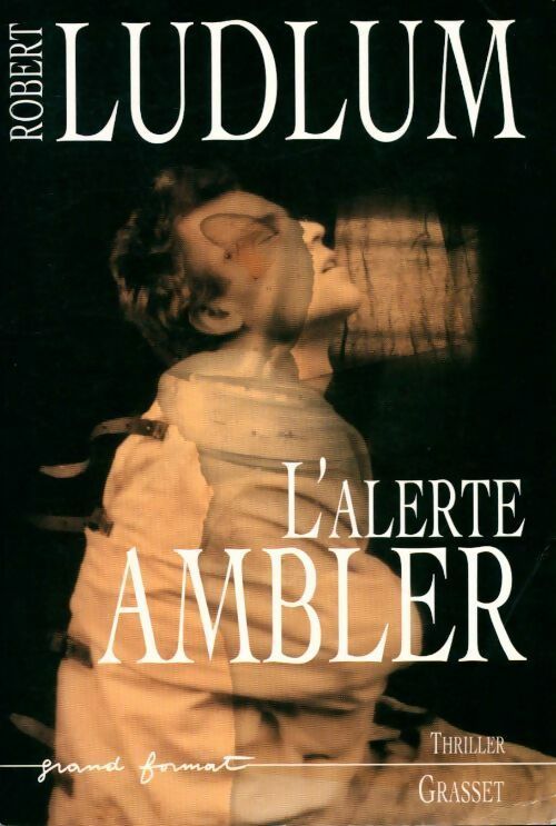 L'alerte Ambler - Robert Ludlum - Livre