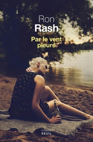 Par le vent pleuré - Ron Rash - Livre