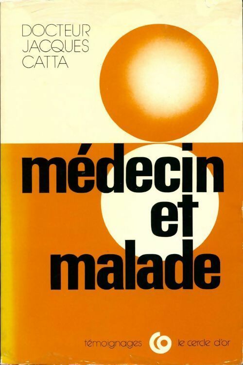 Médecin et malade - Jacques Catta - Livre