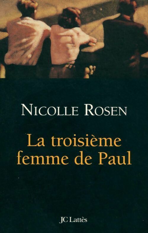 La troisième femme de Paul - Nicolle Rosen - Livre
