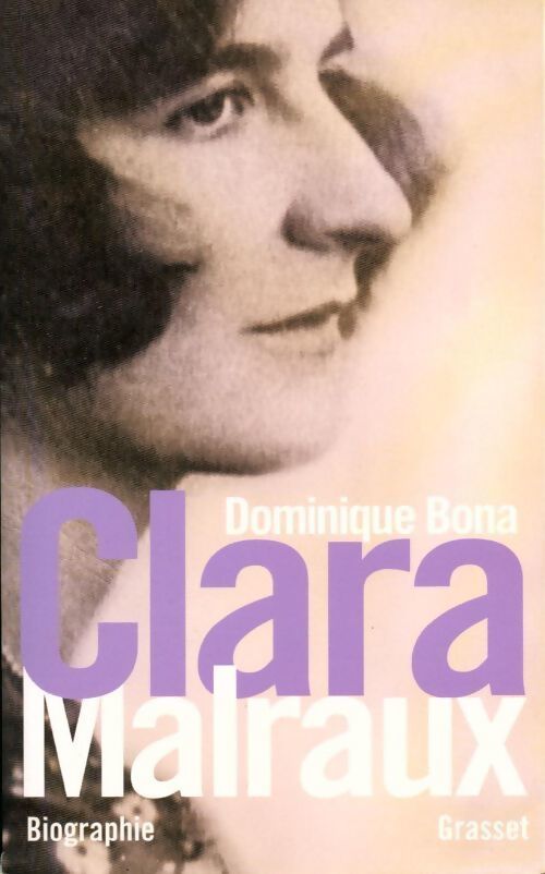 Clara Malraux - Dominique Bona - Livre