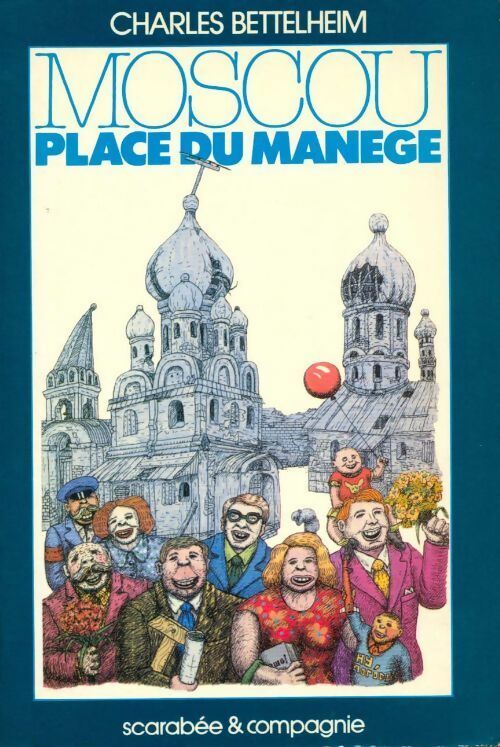 Moscou. Place du manège - Charles Bettelheim - Livre
