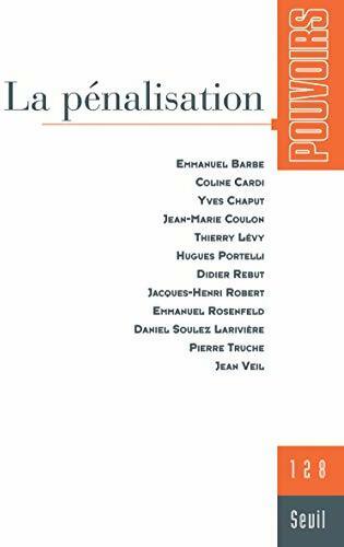 Pouvoirs n°128. La pénalisation (28) - Collectif - Livre