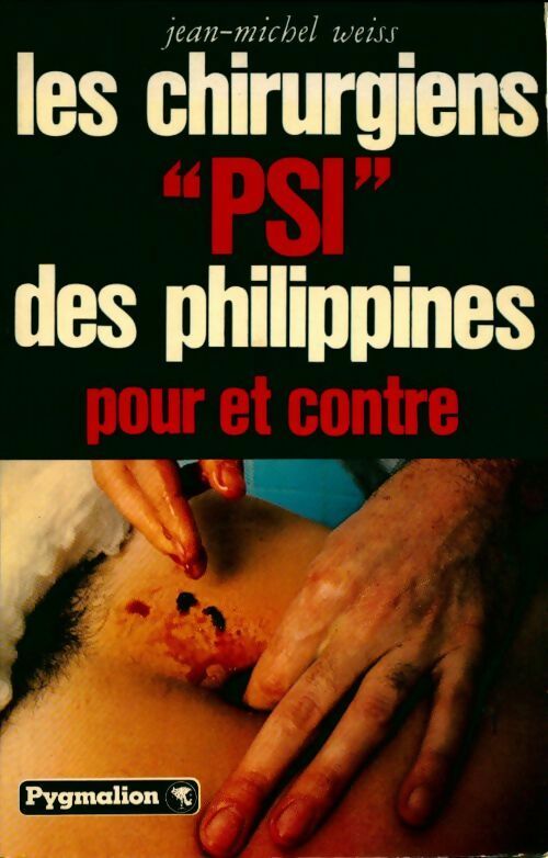 Les chirurgiens psi des Philippines, pour et contre - Jan Weiss - Livre