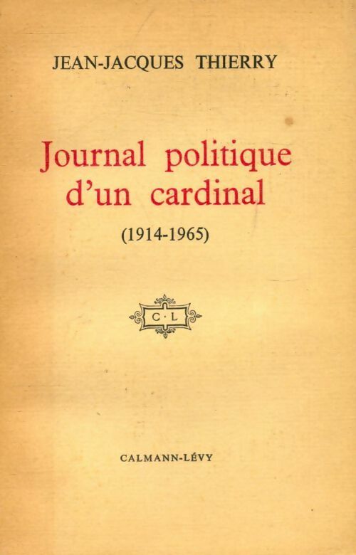 Journal politique d'un cardinal - Jean-Jacques Thierry - Livre