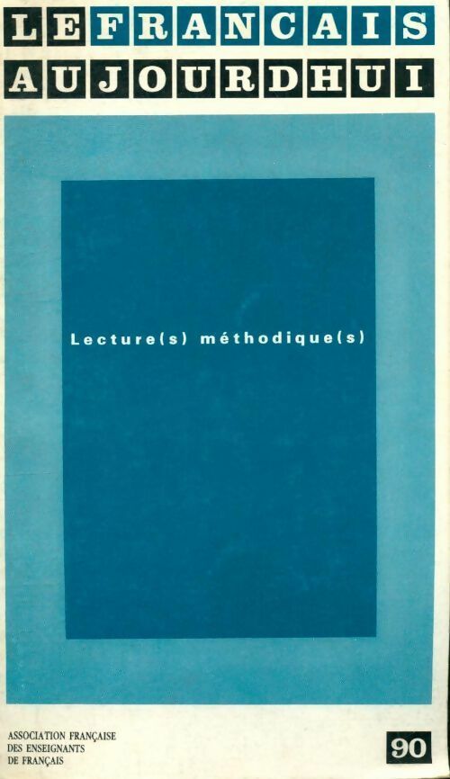 Le français d'aujourd'hui n°90 : lectures méthodique - Collectif - Livre