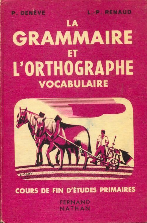 La grammaire et l'orthographe. Vocabulaire - L.-P. Renaud - Livre