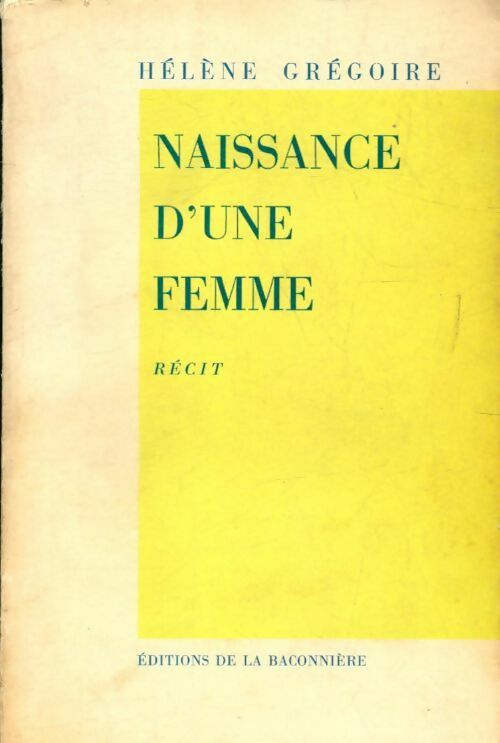 Naissance d'une femme - Hélène Grégoire - Livre