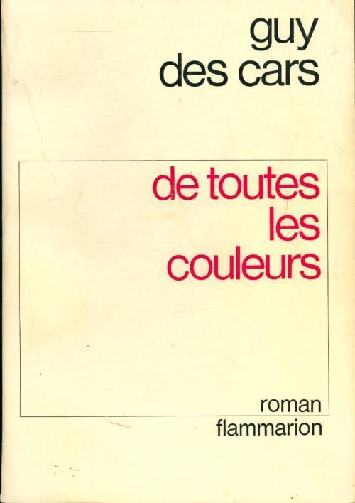 De toutes les couleurs - Guy Des Cars - Livre